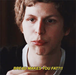 bread makes you fat?!